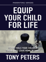 Equip Your Child For Life: Seven Tools Your Children Should Not Leave Home Without