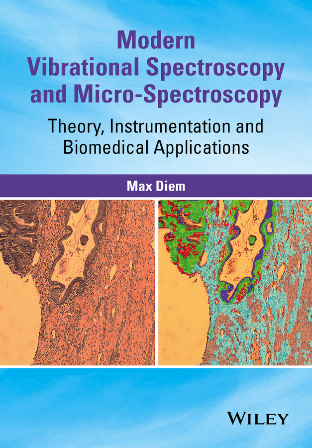 Modern Vibrational Spectroscopy and Micro-Spectroscopy by Max Diem ...