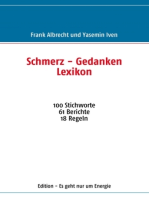 Schmerz - Gedanken Lexikon: 100 Stichworte  61 Berichte  18 Regeln