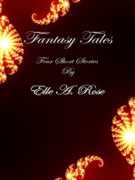 Fantasy Tales: Four Short Stories by Elle A. Rose