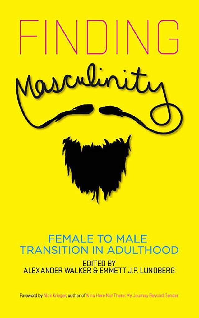 Finding Masculinity: Female to Male Transition in Adulthood by ...