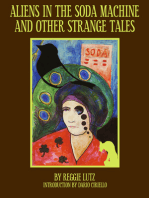 Aliens In the Soda Machine and Other Strange Tales
