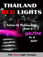 Thailand Red Lights: Tales of Debauchery and a Guide to it All!