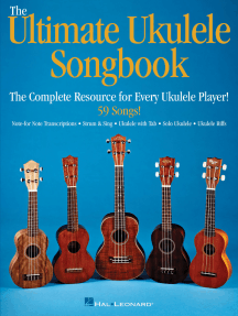 The Ultimate Ukulele Songbook: The Complete Resource for Every Uke Player!