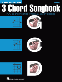 The Guitar Three-Chord Songbook - Volume 2 G-C-D: Play 50 Great Songs with Only 3 Easy Chords