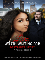 A Love Worth Waiting For-Destinee's Story a Novella Book 1
