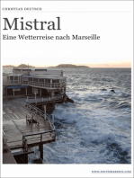 Mistral - Eine Wetterreise nach Marseille