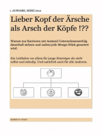 Lieber Kopf der Ärsche als Arsch der Köpfe !??