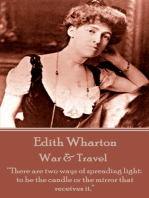 War & Travel: “There are two ways of spreading light: to be the candle or the mirror that receives it.”