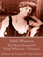 The Short Stories Of Edith Wharton - Volume I: Madame de Treymes & Other Stories