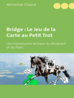 Bridge : Le Jeu de la Carte au Petit Trot: Les manoeuvres de base du déclarant et du flanc