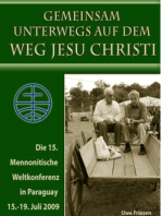 Die 15. Mennonitische Weltkonferenz in Paraguay vom 15. - 19. Juli 2009