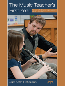 The Music Teacher's First Year: Tales of Challenge, Joy and Triumph