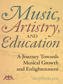 Music, Artistry and Education: A Journey Towards Musical Growth and Enlightenment