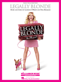 Legally Blonde - The Musical: Piano/Vocal Selections (Melody in the Piano Part)