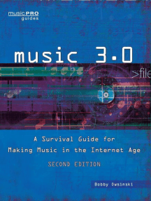 Music 3.0: A Survival Guide for Making Music in the Internet Age 2nd Edition