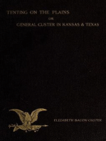 Tenting On The Plains OR General Custer In Kansas And Texas