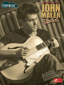 John Mayer - Ukulele: Strum & Sing Series