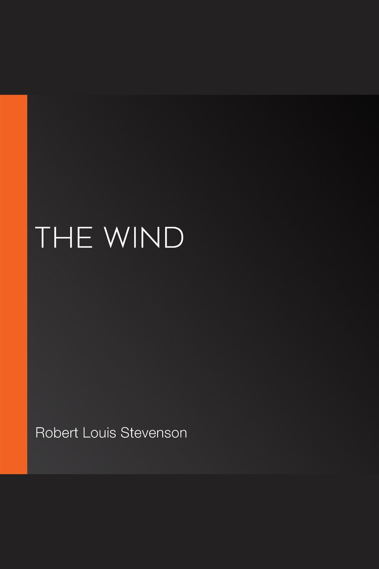 The Wind by Robert Louis Stevenson, LibriVox Community - Read eBook