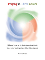 Praying in Three Colors: 70 Days of Prayer for the Health of your Local Church Based on the Teachings of Natural Church Development