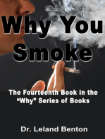 Why You Smoke