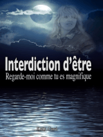 Interdiction d'être: Regarde-moi comme tu es magnifique