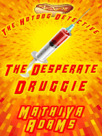 The Desperate Druggie - The Hot Dog Detective (A Denver Detective Cozy Mystery)