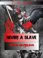 Never! A Slave / ¡Nunca! un Esclavo!