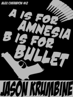 A is for Amnesia, B is for Bullet