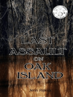 Last Assault on Oak Island: Rediscovered, #1
