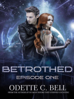Betrothed Episode One: Betrothed, #1