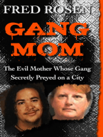Gang Mom: The Evil Mother Whose Gang Secretly Preyed on a City