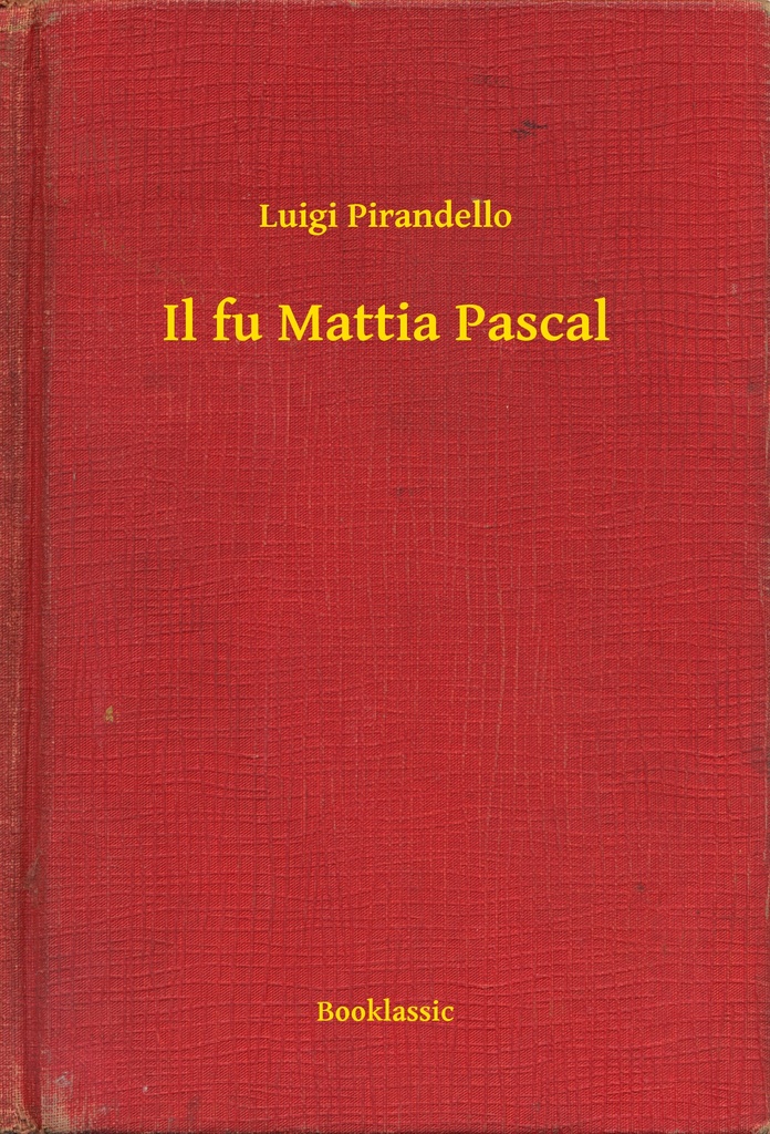 Il Fu Mattia Pascal Riassunto Capitoli