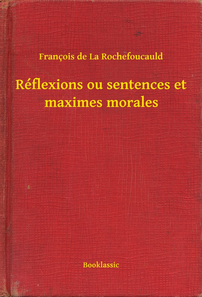 Jean De Bonnot Reflexions Ou Sentences Et Maximes