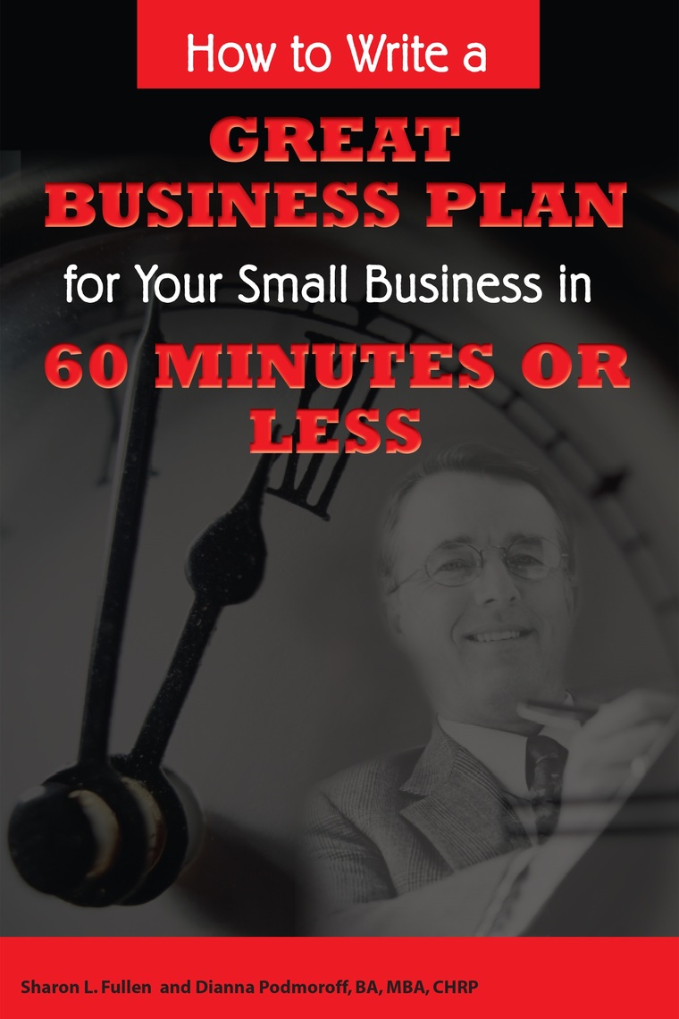 How to Write a Great Business Plan for Your Small Business in 60 ...