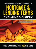 The Complete Dictionary of Mortgage & Lending Terms Explained Simply: What Smart Investors Need to Know