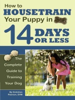 How to Housetrain Your Puppy in 14 Days or Less: The Complete Guide to Training Your Dog