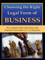 Choosing the Right Legal Form of Business: The Complete Guide to Becoming a Sole Proprietor, Partnership,? LLC, or Corporation