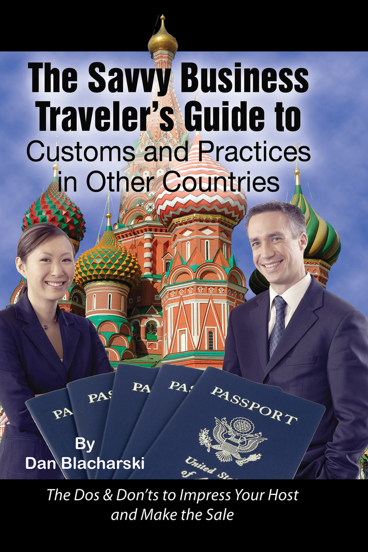 The Savvy Business Traveler's Guide to Customs and Practices in Other ...