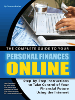 The Complete Guide to Your Personal Finances Online: tep-by-Step Instructions to Take Control of Your Financial Future Using the Internet