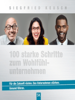 100 starke Schritte zum Wohlfühlunternehmen: Für die Zukunft rüsten. Das Unternehmen stärken. Gesund führen.