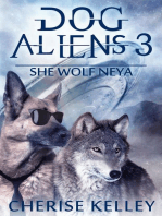 Dog Aliens 3: She Wolf Neya: Dog Aliens, #3