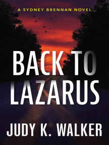 Back to Lazarus: A Sydney Brennan Novel by Judy K. Walker - Ebook ...