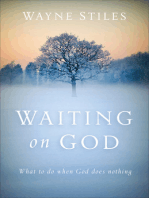 Waiting on God: What to Do When God Does Nothing