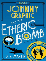Johnny Graphic and the Etheric bomb