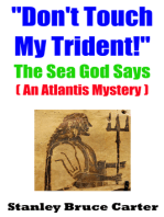 “Don’t Touch My Trident!” The Sea God Says (An Atlantis Mystery)