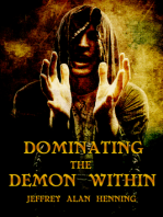 Dominating the Demon Within