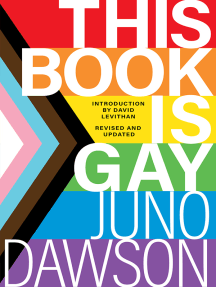 This Book Is Gay by Juno Dawson, David Levithan - Ebook | Scribd