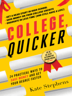 College, Quicker: 24 Practical Ways to Save Money and Get Your Degree Faster (Graduation Gift for High School Students)