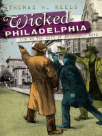 Wicked Philadelphia: Sin in the City of Brotherly Love